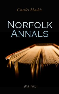 Norfolk Annals (Vol. 1&2) - Charles Mackie 