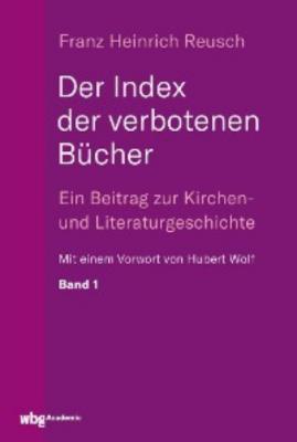 Der Index der verbotenen Bücher. Bd.1 - Franz Reusch 