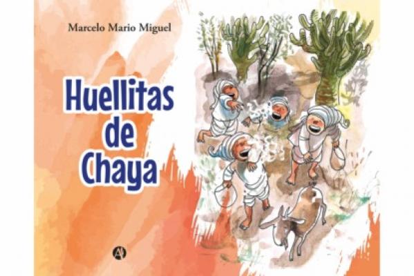 Huellitas de Chaya - Marcelo Mario Miguel 