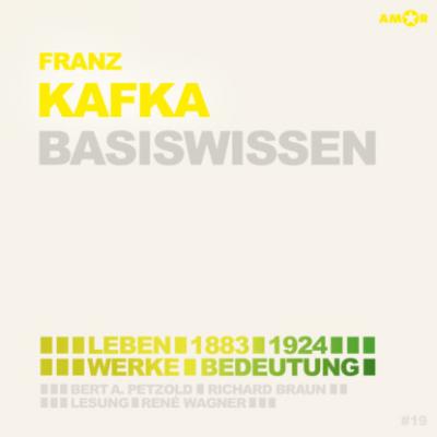 Franz Kafka (1883-1924) Basiswissen - Leben, Werk, Bedeutung (Ungekürzt) - Bert Alexander Petzold 