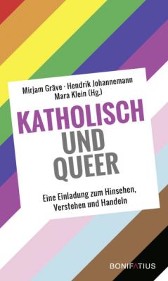Katholisch und Queer - Группа авторов 