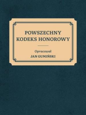 Powszechny kodeks honorowy - Jan Michał Gumiński 