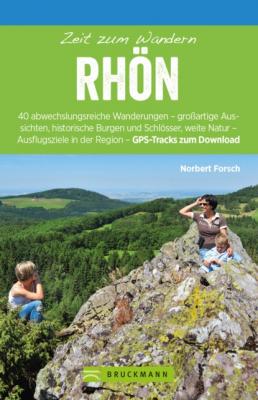 Bruckmann Wanderführer: Zeit zum Wandern Rhön - Norbert Forsch 