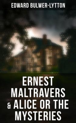 Ernest Maltravers & Alice or the Mysteries - Эдвард Бульвер-Литтон 