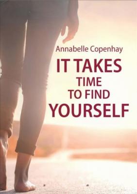 It takes time to find yourself - Annabelle Copenhay 