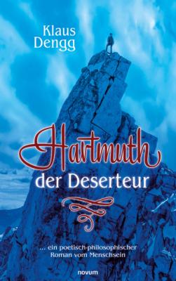 Hartmuth der Deserteur - Klaus Dengg 