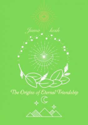 The Origins of Eternal Friendship - Jumakesh 