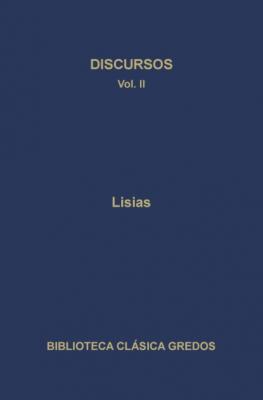 Discursos II - Lisias Biblioteca Clásica Gredos