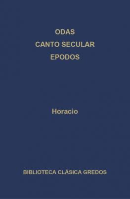 Odas. Canto secular. Epodos - Horacio Biblioteca Clásica Gredos