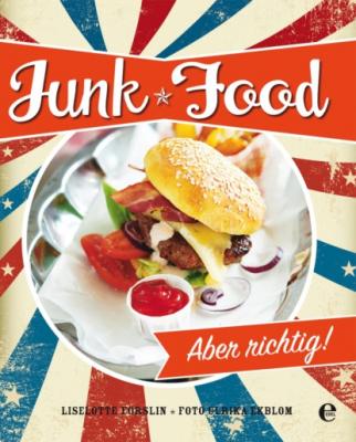 Junk Food - Liselotte Forslin 