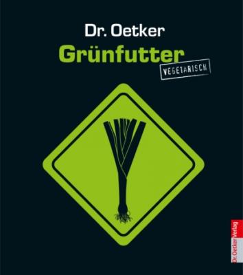 Grünfutter vegetarisch - Dr. Oetker Verlag 