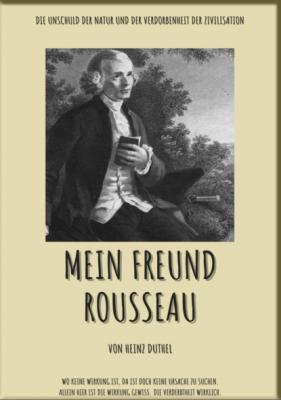 MEIN FREUND ROUSSEAU - Heinz Duthel 
