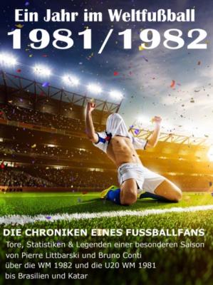 Ein Jahr im Weltfußball 1981 / 1982 - Werner Balhauff 