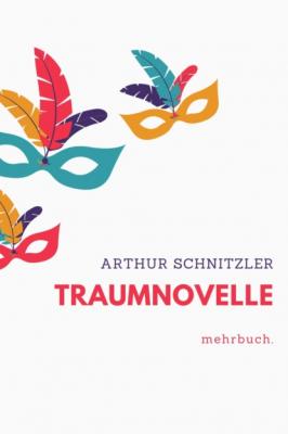 Traumnovelle - Arthur Schnitzler mehrbuch-Weltliteratur