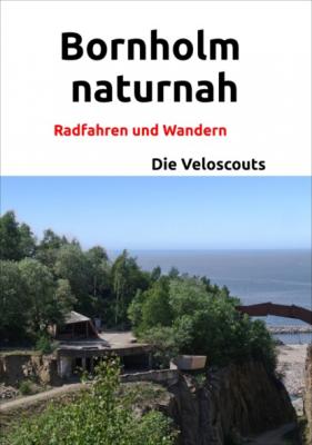 Bornholm naturnah - Die Veloscouts Radwandern in Dänemark