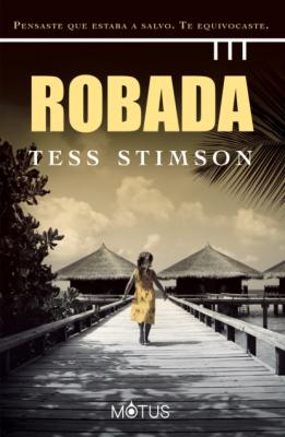 Robada (versión latinoamericana) - Tess Stimson 