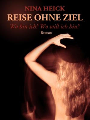 REISE OHNE ZIEL - Nina Heick 
