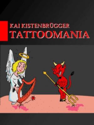 Tattoomania - Kai Kistenbrügger 