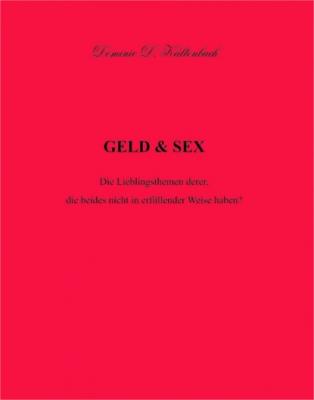 GELD & SEX - Dominic D. Kaltenbach 