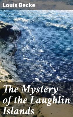 The Mystery of the Laughlin Islands - Becke Louis 