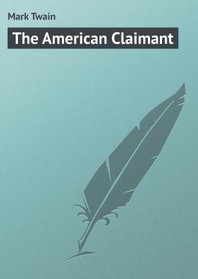 The American Claimant - Mark Twain 