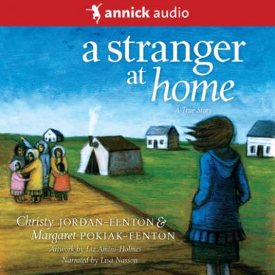 A Stranger At Home - A True Story (Unabridged) - Christy Jordan-Fenton 