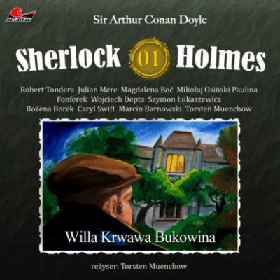 Sherlock Holmes, Odcinek 1: Willa Krwawa Bukowina - Sir Arthur Conan Doyle 