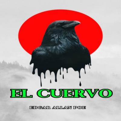 El Cuervo (Íntegra) - Edgar Allan Poe 