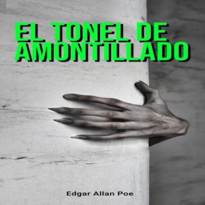El Tonel de Amontillado (Íntegra) - Edgar Allan Poe 