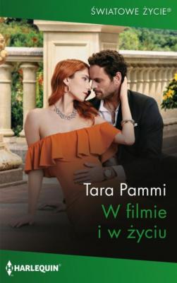 W filmie i w życiu - Tara Pammi Harlequin Światowe Życie