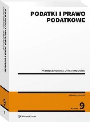Podatki i prawo podatkowe - Dominik Mączyński Akademicka. Prawo