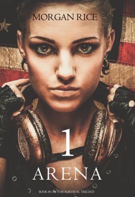Arena One: Slaverunners - Morgan Rice Survival Trilogy