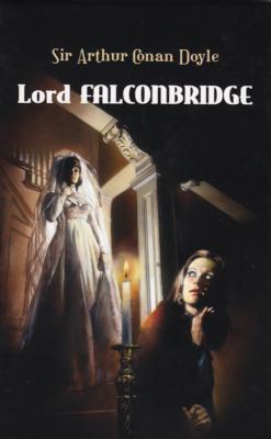 Lord Falconbridge - Arthur Conan Doyle 