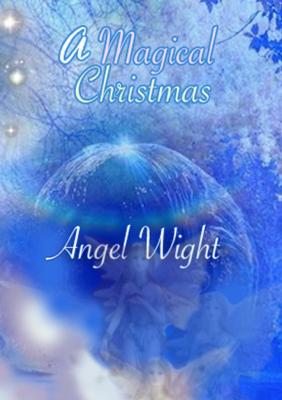 A Magic Christmas. Diary of wishes - Angel Wight 