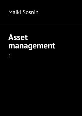 Asset management. 1 - Maikl Sosnin 