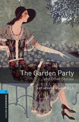 The Garden Party and Other Stories - Katherine  Mansfield Level 5