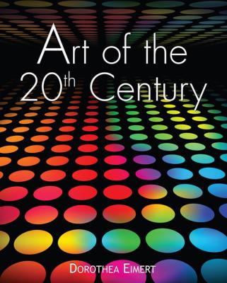 Art of the 20th Century - Dorothea Eimert Art of the 20th Century
