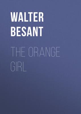 The Orange Girl - Walter Besant 