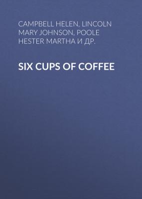 Six Cups of Coffee - Campbell Helen 