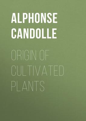 Origin of Cultivated Plants - Alphonse de Candolle 