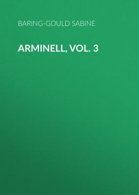 Arminell, Vol. 3 - Baring-Gould Sabine 