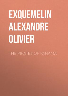 The Pirates of Panama - Exquemelin Alexandre Olivier 