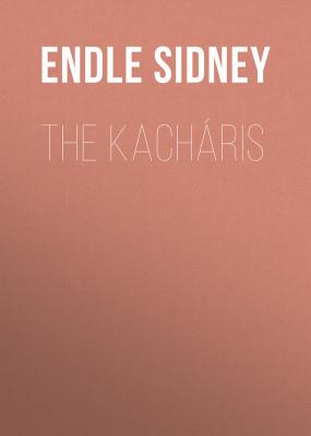 The Kacháris - Endle Sidney 