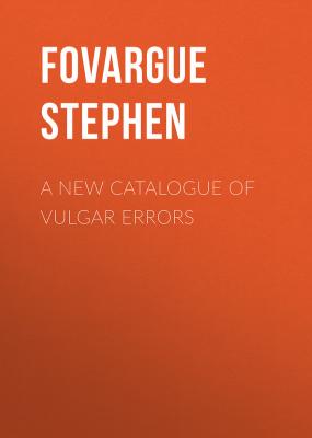 A New Catalogue of Vulgar Errors - Fovargue Stephen 