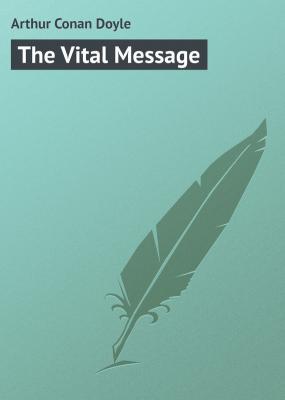 The Vital Message - Arthur Conan Doyle 