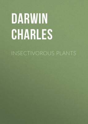 Insectivorous Plants - Darwin Charles 