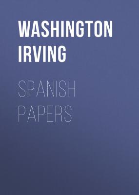 Spanish Papers - Washington Irving 