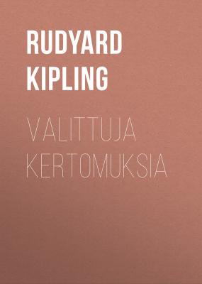 Valittuja kertomuksia - Rudyard Kipling 