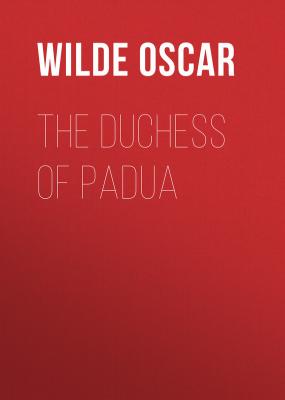 The Duchess of Padua - Wilde Oscar 