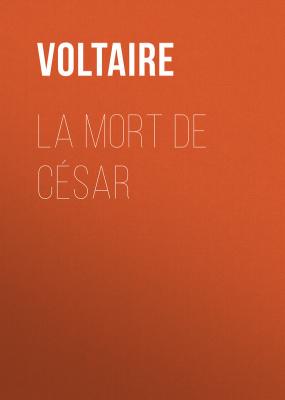 La mort de César - Voltaire 